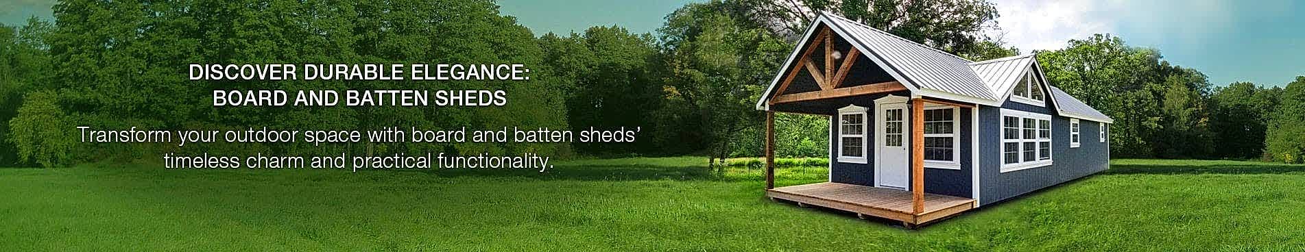 Discover Durable Elegance: Board and Batten Sheds